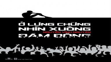  Tịch thu tập truyện ngắn "Ở lưng chừng nhìn xuống đám đông” vì dâm ô